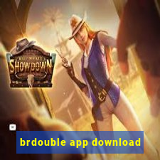 brdouble app download